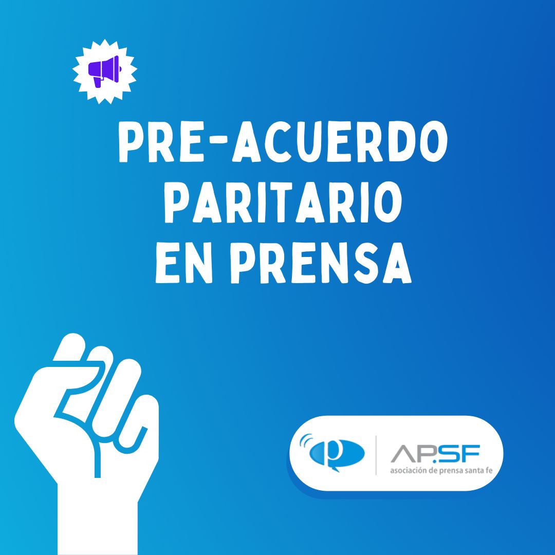 Pre-acuerdo paritario en Prensa - apsf.org.ar | Asociación de Prensa ...
